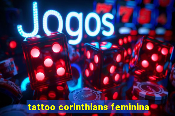 tattoo corinthians feminina