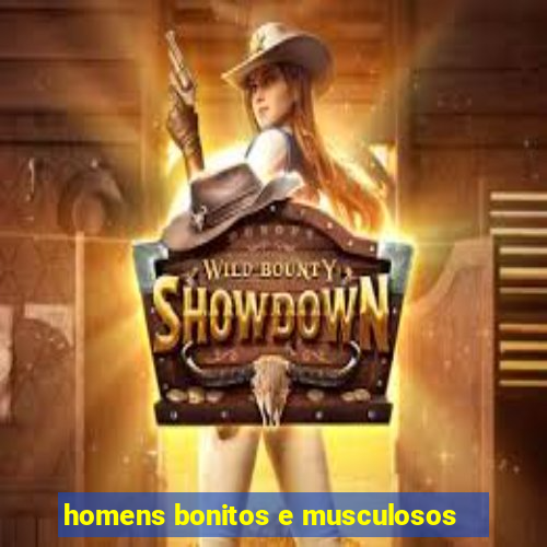 homens bonitos e musculosos