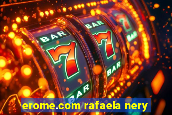 erome.com rafaela nery