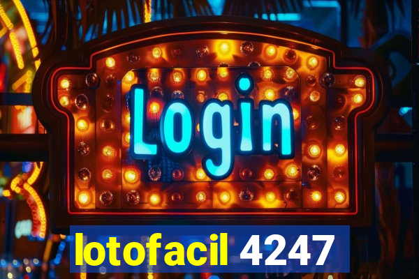 lotofacil 4247