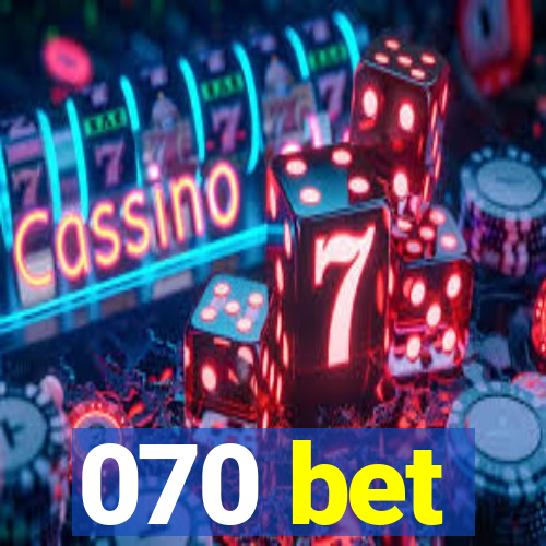 070 bet