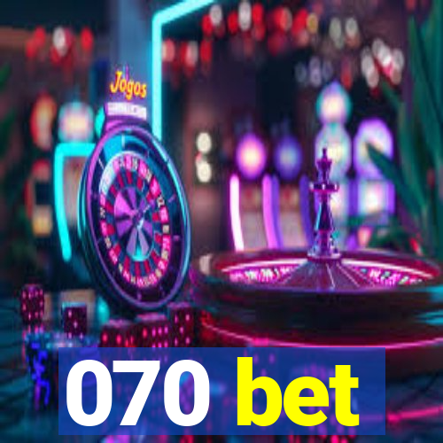 070 bet