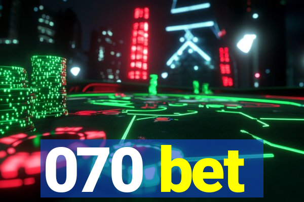 070 bet