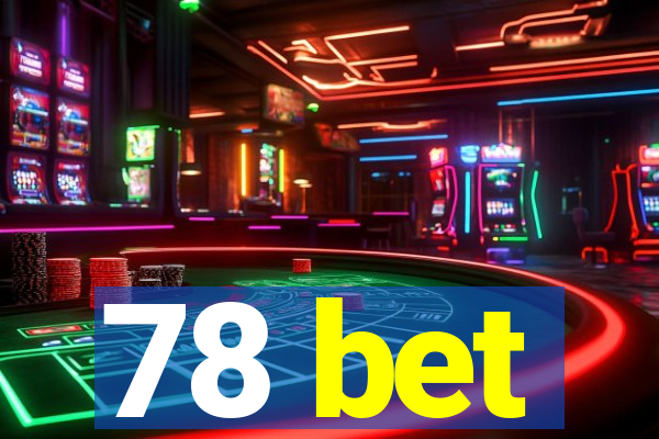 78 bet