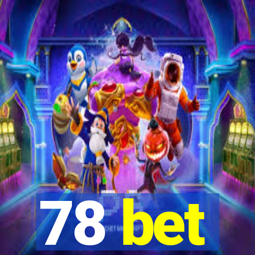 78 bet