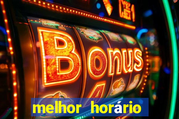 melhor horário para jogar fortune ox madrugada