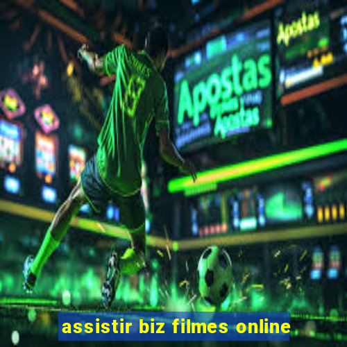 assistir biz filmes online