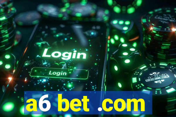 a6 bet .com