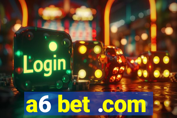 a6 bet .com