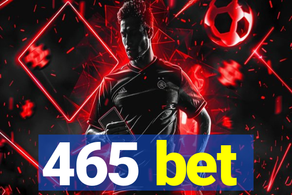 465 bet