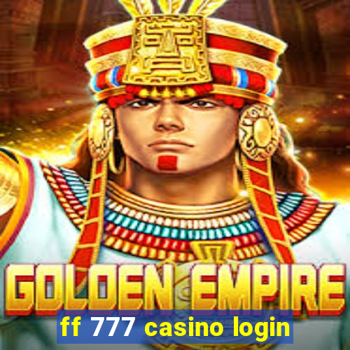 ff 777 casino login