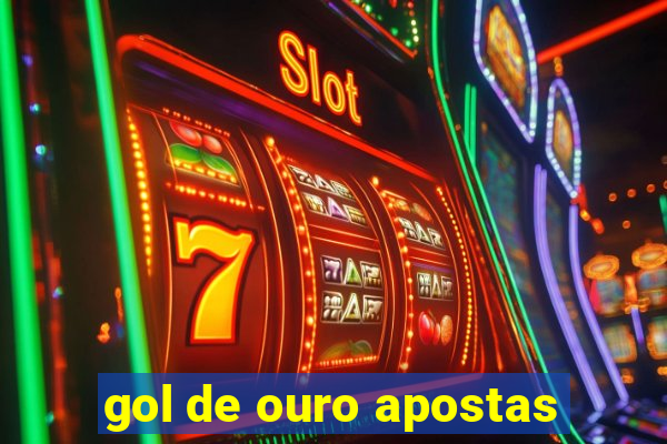 gol de ouro apostas