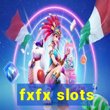 fxfx slots