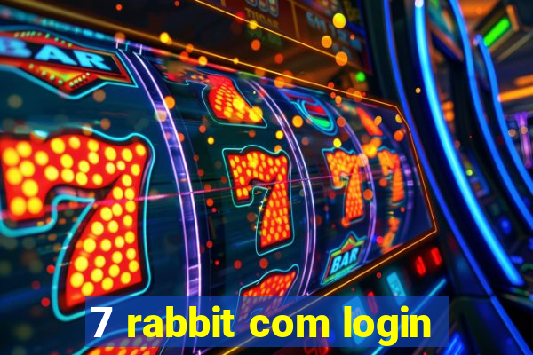 7 rabbit com login