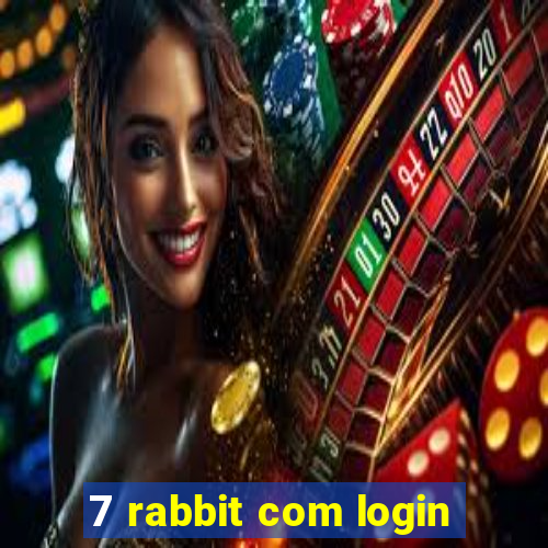 7 rabbit com login