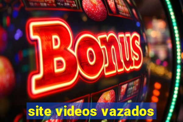 site videos vazados