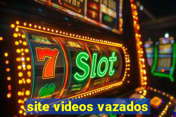 site videos vazados