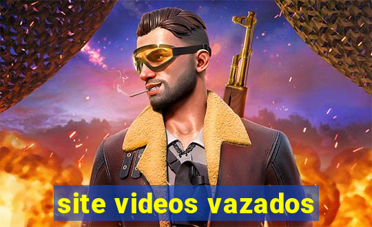 site videos vazados