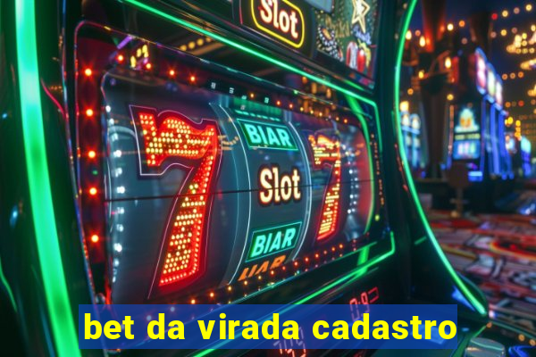 bet da virada cadastro