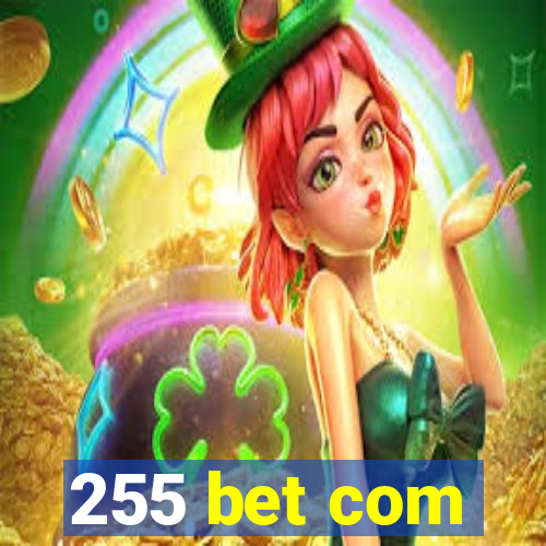 255 bet com