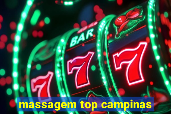 massagem top campinas