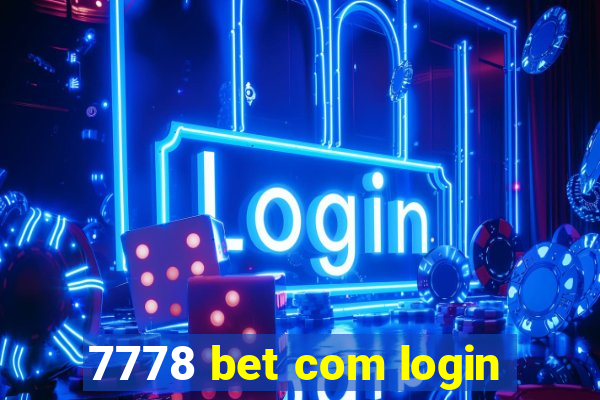 7778 bet com login