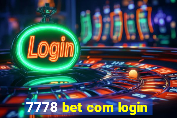 7778 bet com login