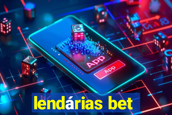 lendárias bet