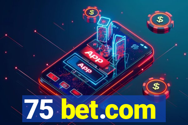 75 bet.com