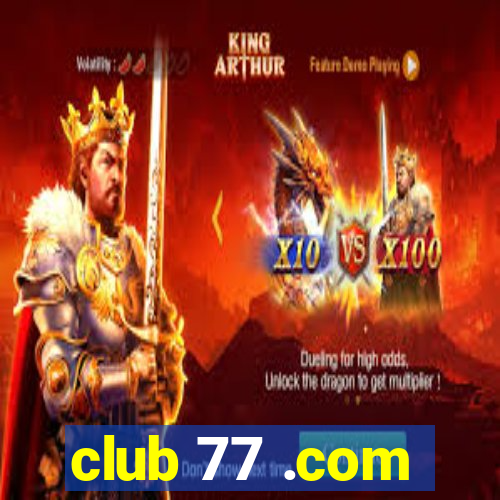 club 77 .com