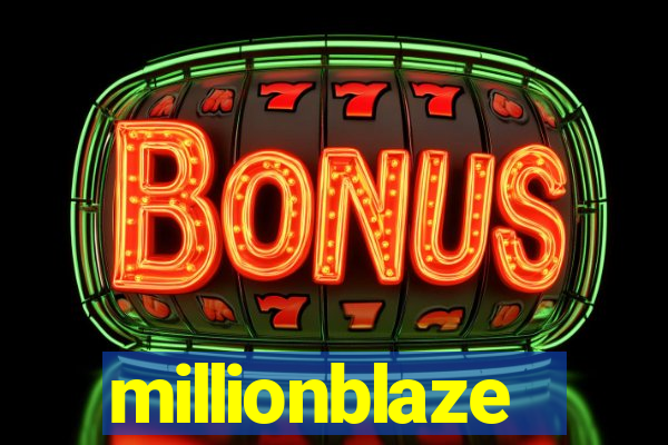 millionblaze