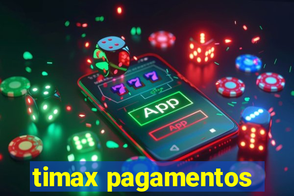 timax pagamentos