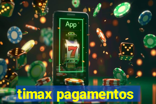 timax pagamentos