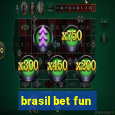 brasil bet fun