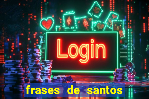 frases de santos sobre o natal