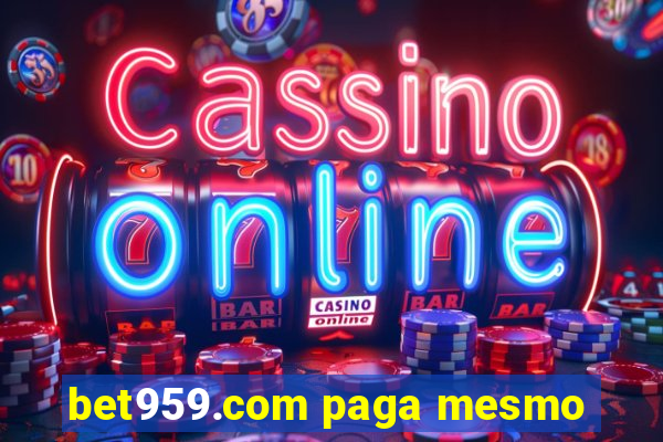 bet959.com paga mesmo