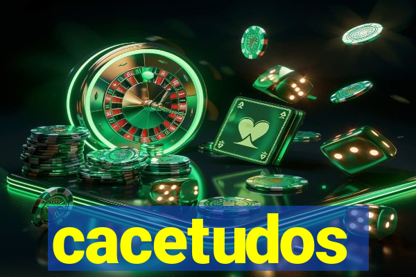 cacetudos