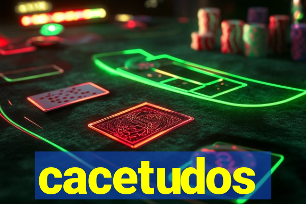 cacetudos