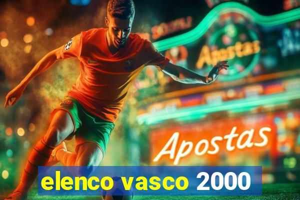 elenco vasco 2000