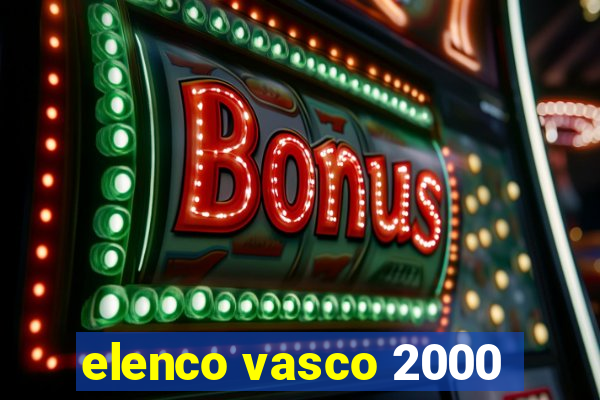 elenco vasco 2000