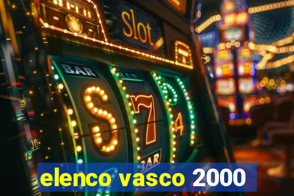 elenco vasco 2000