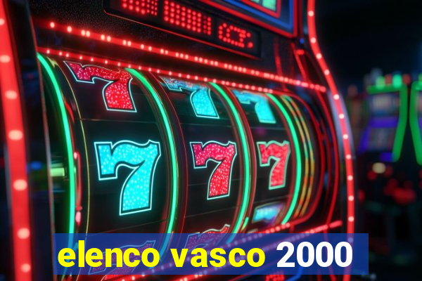 elenco vasco 2000