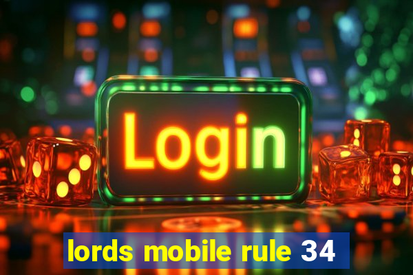 lords mobile rule 34