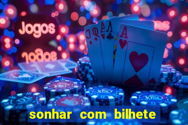 sonhar com bilhete de loteria livro dos sonhos