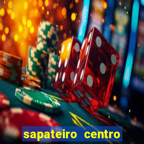 sapateiro centro porto alegre