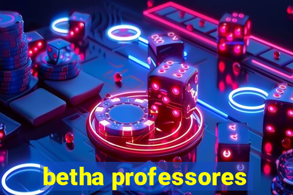 betha professores