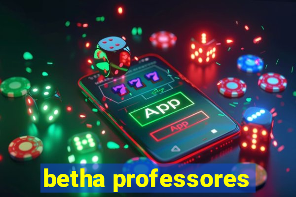 betha professores