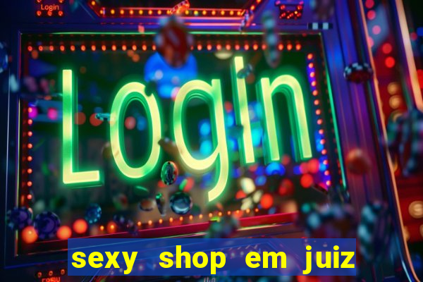 sexy shop em juiz de fora