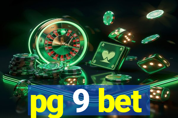 pg 9 bet