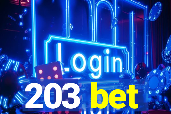 203 bet